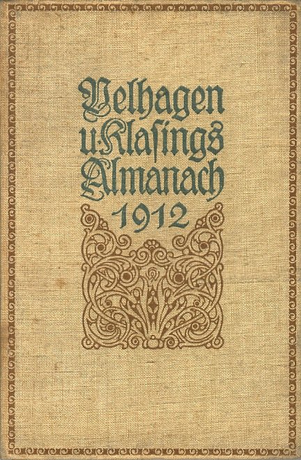 Almanach herausgegeben von der Redaktion von Velhagen und Klasings Monatsheften. …