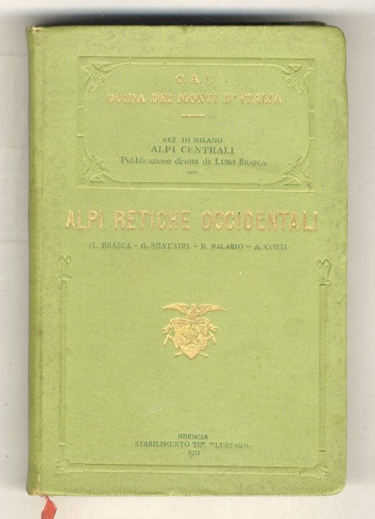 Alpi Centrali. Volume I: Alpi Retiche Occidentali. [.] (155 illustrazioni …