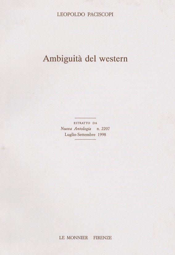Ambiguità del western. Estratto da Nuova Antologia, n 2207. Luglio-settembre …