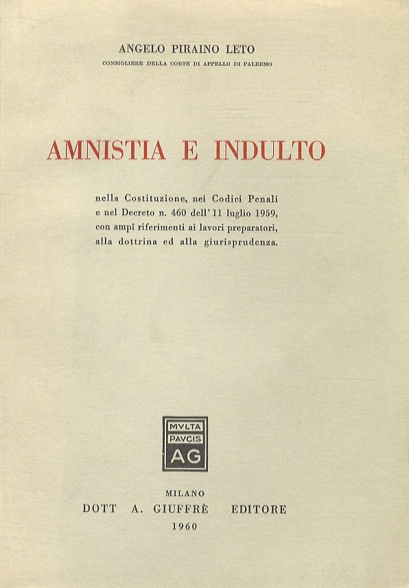 Amnistia e indulto nella Costituzione, nei Codici Penali e nel …