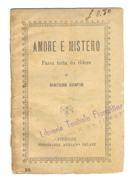 Amore e mistero. Farsa in un atto (tutta da ridere).