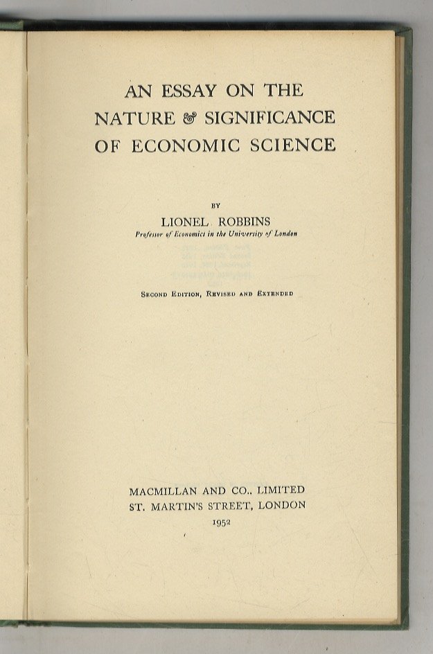 An essay on the nature & significance of economic science. …