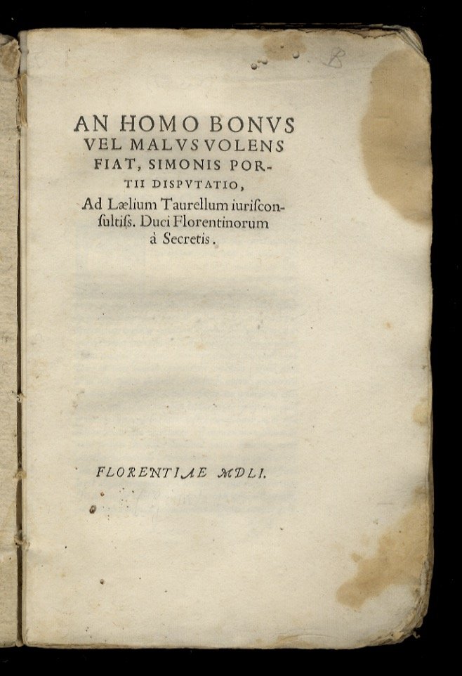 An homo bonus vel malus volens fiat, Simonis Portii disputatio, …
