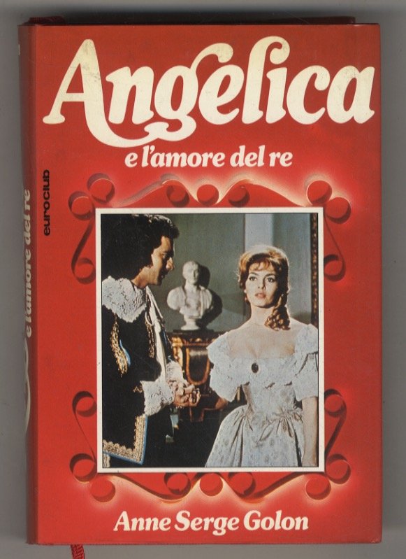 Angelica e l'amore del Re. Romanzo.