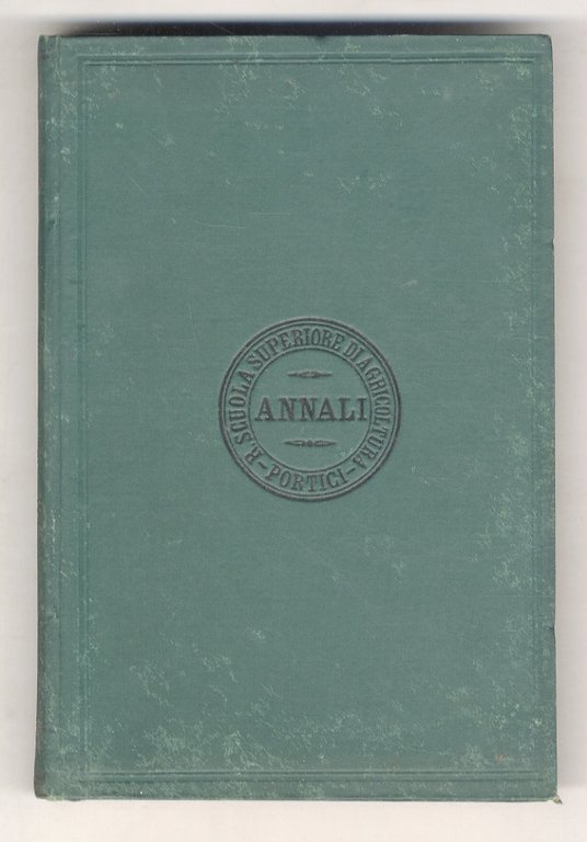 ANNALI della Regia Scuola Superiore di Agricoltura in Portici. Serie …