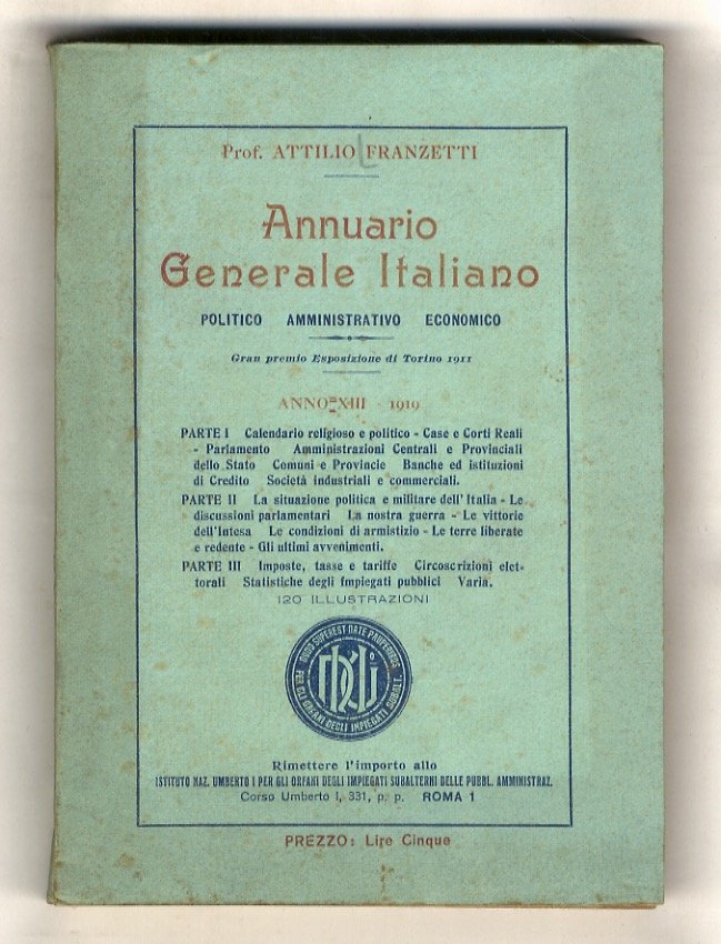 Annuario generale italiano. Politico - amministrativo - economico. Anno XIII …