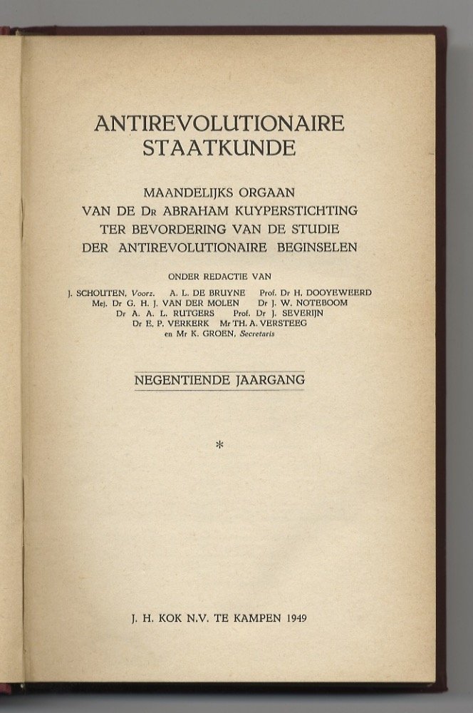 Antirevolutionaire Staatkunde. Maandelijks orgaan Van de Dr. Abrahams Kuyperstishting ter …