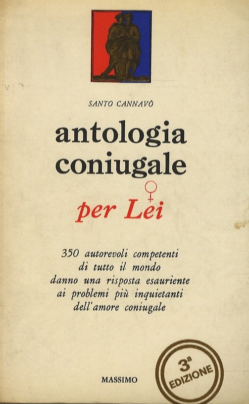 Antologia coniugale per Lei. 350 autorevoli competenti di tutto il …