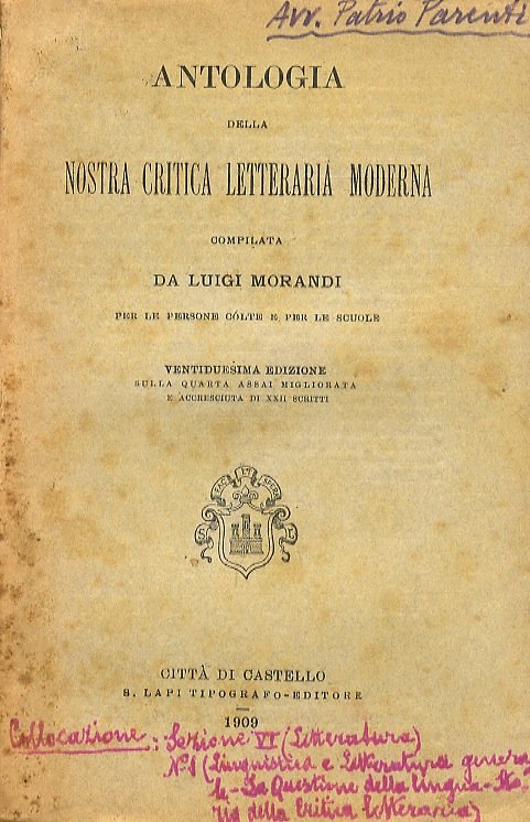 Antologia della nostra critica letteraria moderna (.) compilata per le …