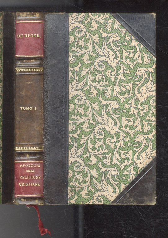 Apologia della religione cristiana contro l'autore del Cristianesimo svelato e …
