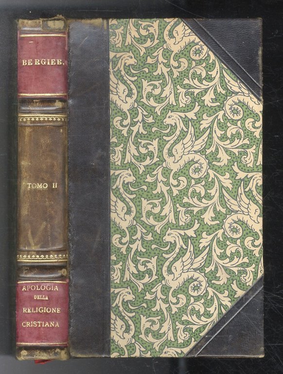 Apologia della religione cristiana contro l'autore del Cristianesimo svelato e …