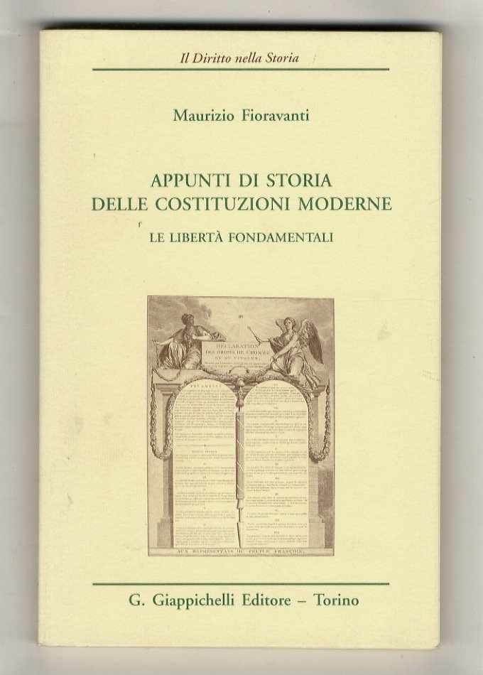 Appunti di storia delle costituzioni moderne. Le libertà fonadamentali. Seconda …