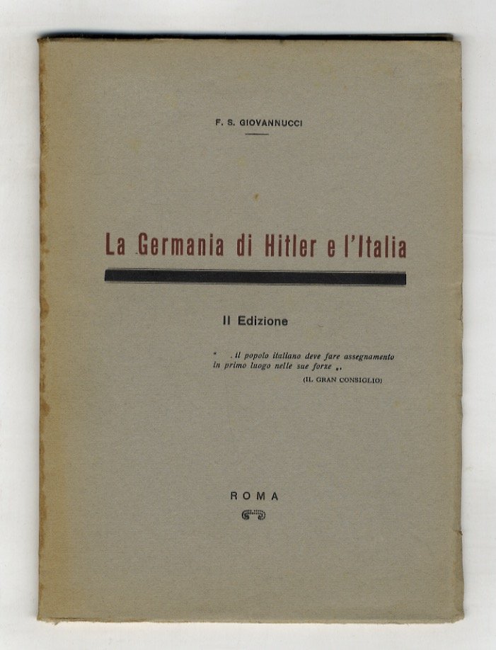 Appunti sulla: La Germania di Hitler e l'Italia. Cose viste …