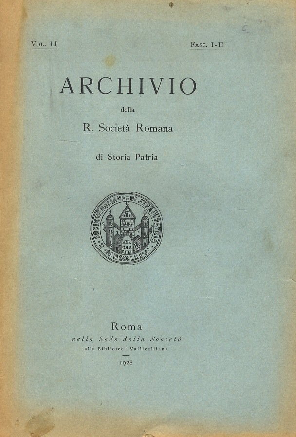 Archivio della R. Società Romana di Storia Patria. Vol. LI. …
