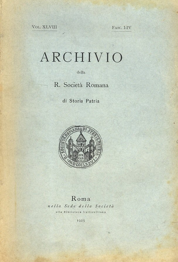 Archivio della R. Società Romana di Storia Patria. Vol. XLVIII. …