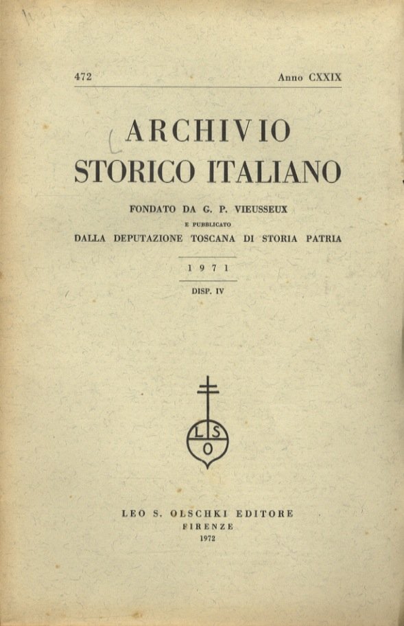 ARCHIVIO Storico Italiano, fondato da G.P. Vieusseux [.] Anno CXXIX, …