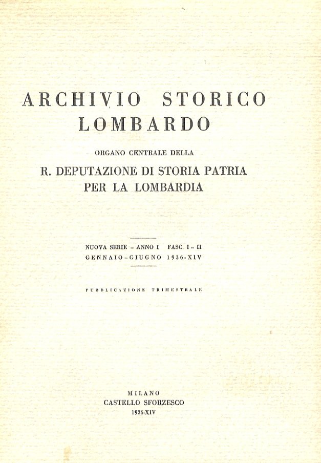 ARCHIVIO Storico Lombardo. Organo centrale della R. Deputazione di Storia …