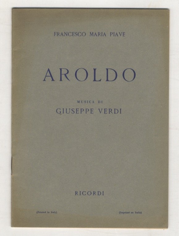 Aroldo. Dramma lirico in 4 atti. Musica di G. Verdi. …