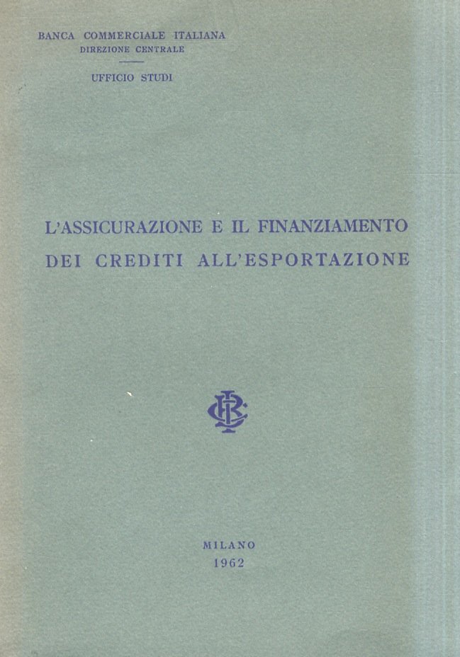 Assicurazione (L') e il finanziamento dei crediti all'esportazione.