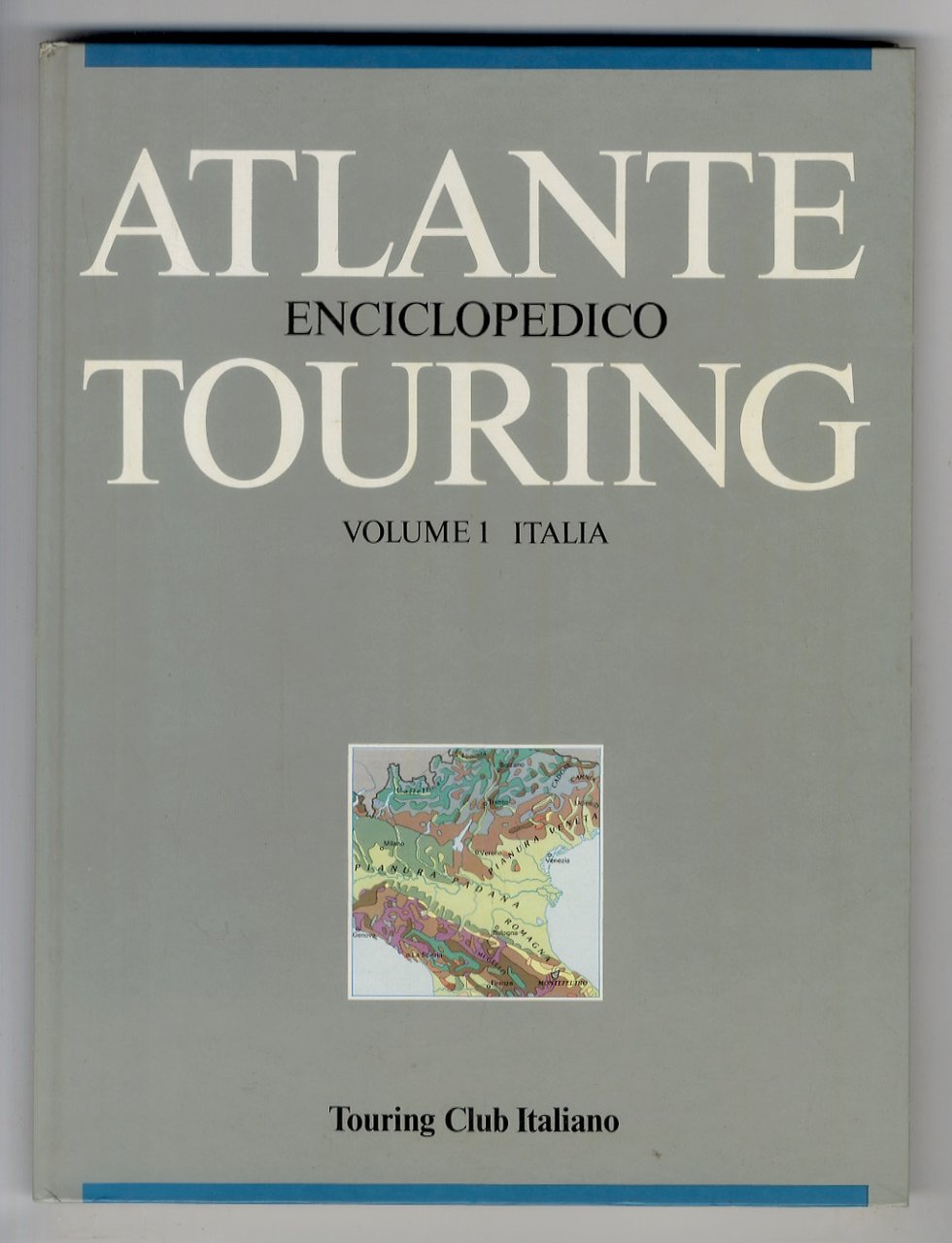 ATLANTE Enciclopedico Touring. 1: Italia. 2: Europa. 3: Paesi Extraerupoei. …
