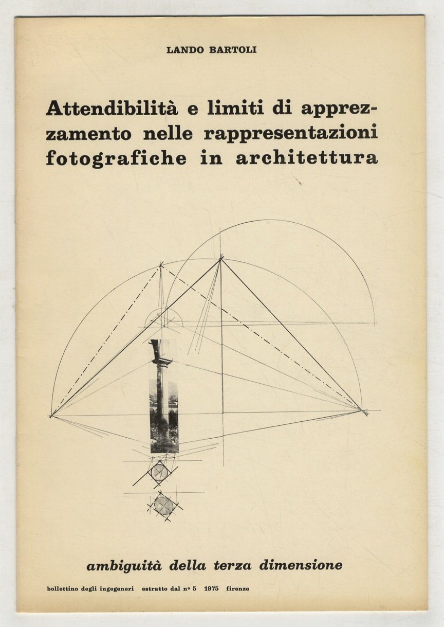 Attendibilità e limiti di apprezzamento nelle rappresentazioni fotografiche in architettura. …