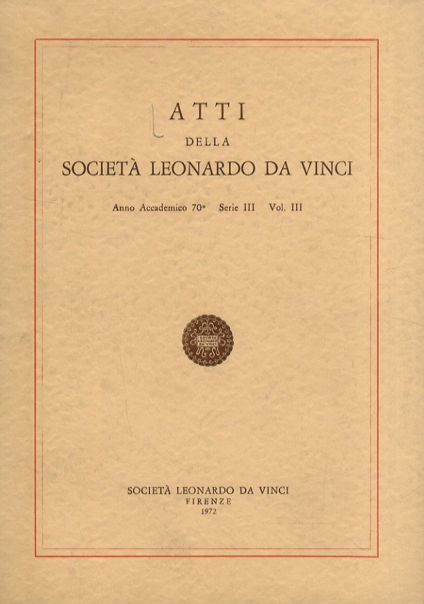 ATTI della Società Leonardo da Vinci. Anno accademico 70° - …