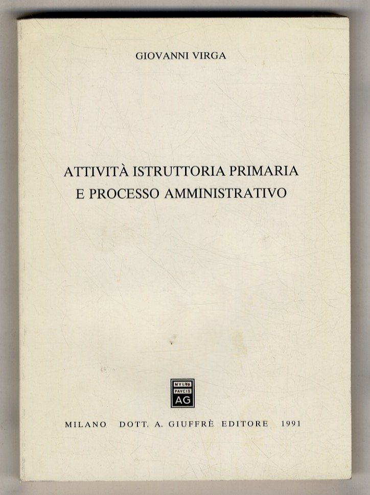 Attività istruttoria primaria e processo amministrativo.