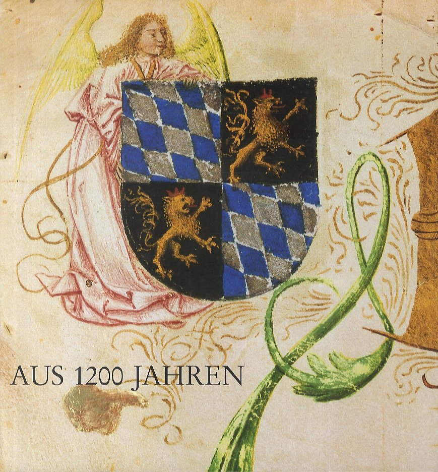 Aus 1200 Jahren. Das Bayerische Hauptstaatsarchiv zeigt seine Schätze.