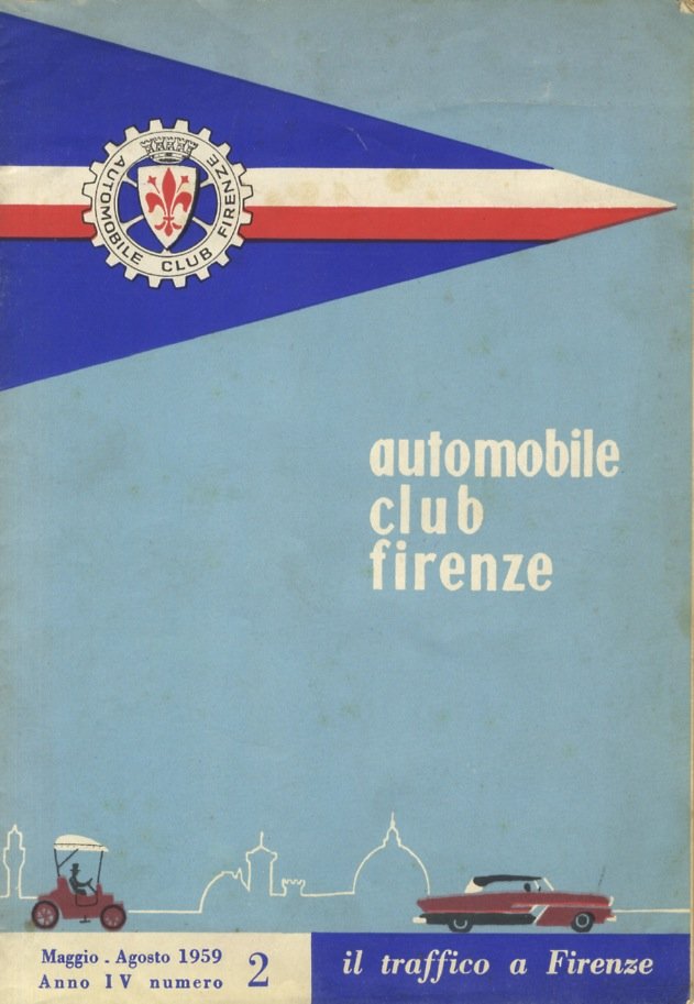 AUTOMOBILE Club Firenze. Rassegna d'informazioni. Anno IV. Numero 2, Maggio …