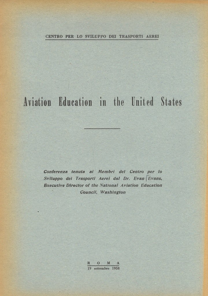 Aviation Education in the United States. Conferenza tenuta ai membri …