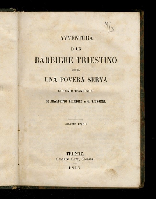 Avventura d'un barbiere triestino, ossia una povera serva. Racconto tragicomico …