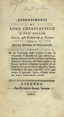 Avvertimenti di Lord Chesterfield a suo figlio intorno agli uomini …