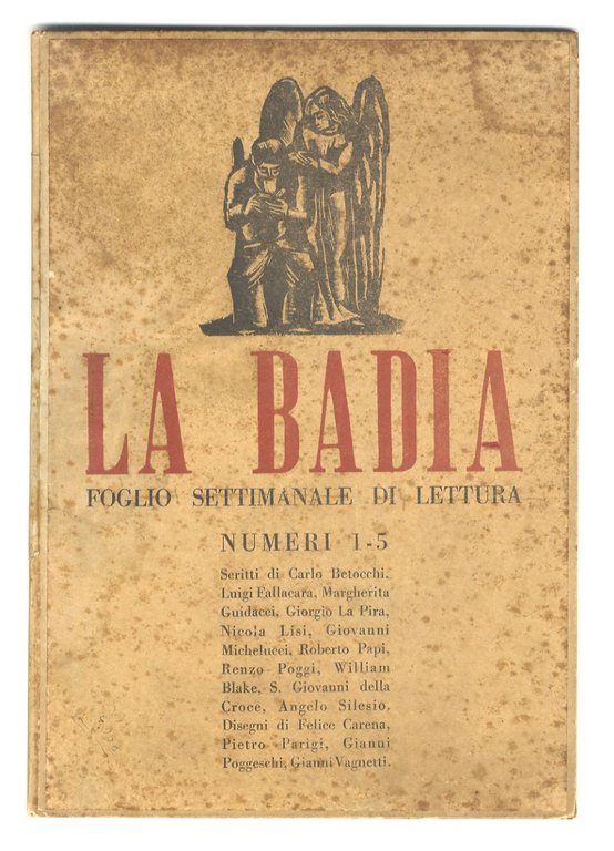 BADIA (LA). Foglio settimanale di lettura. Numeri da 1 a 20. [Scritti di Carlo Betocchi, Luigi Fallacara, Margherita Guidacci, Giorgio La Pira, Nicola Lisi, Giovanni Michelucci, Roberto Papi, Renzo Poggi, William Blake, S. Giovanni della Croce, Angelo Silesio, Emily Dickinson, Giorgio Bassani, Alessandro Parronchi, Mario Luzi, ecc. Disegni di Felice Carena, Pietro Parigi, Gianni Poggeschi, Gianni Vagnetti, Dilvo Lotti, Ottone Rosai].