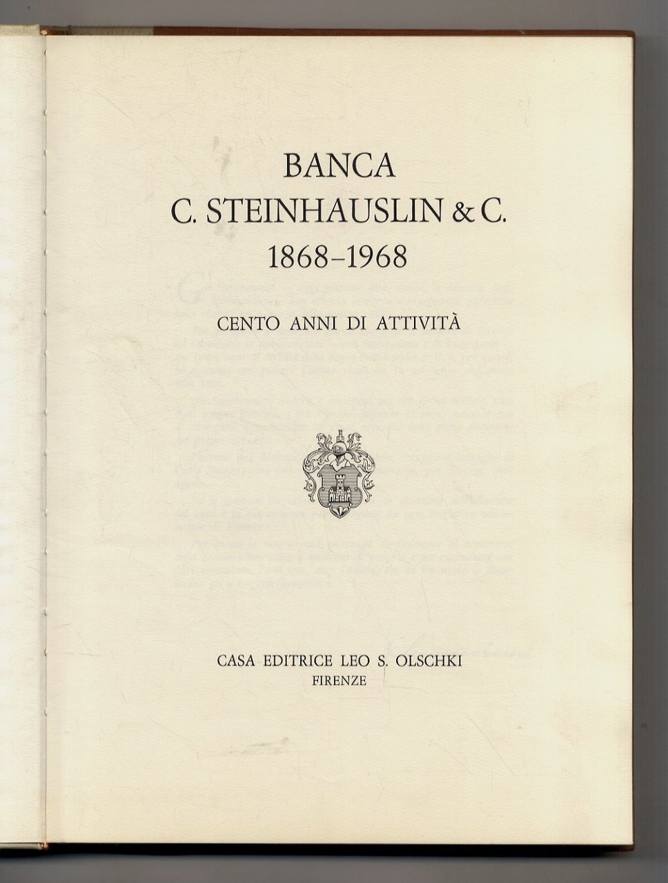 BANCA C. STEINHAUSLIN & C. 1868-1968 Cento anni di attività. …