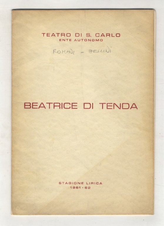 Beatrice di Tenda. Tragedia in tre atti di F. Romani. Musica di Vincenzo Bellini. (Prima rappresentazione al Teatro San Carlo: 26 Dicembre 1961, direttore Nicola Rescigno, regia di Giancarlo Frigerio, maestro del coro Michele Lauro, scene di Pietro Tosi; interpreti: Mario Zanasi, Joan Sutherland.).