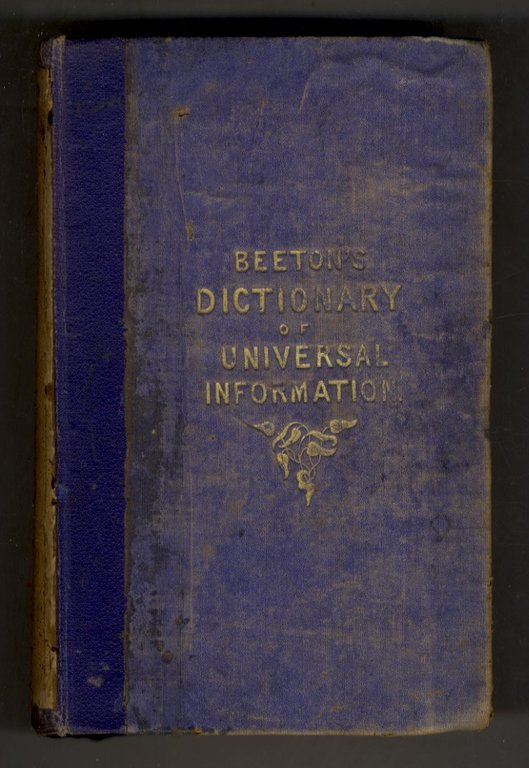 BEETON'S Dictionary of Universal Information; comprising a complete summary of …