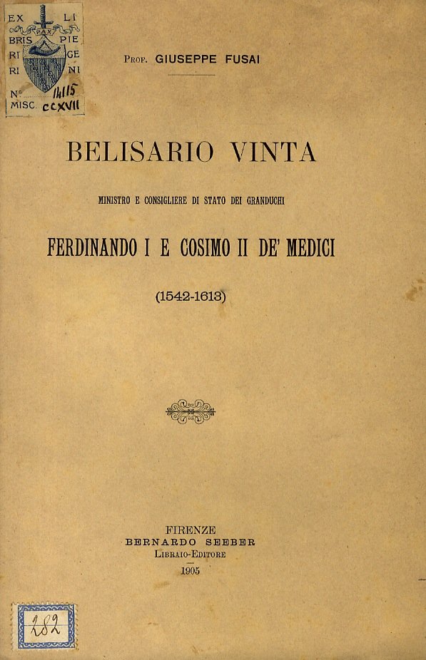 Belisario Vinta ministro e consigliere di stato dei Granduchi Ferdinando …