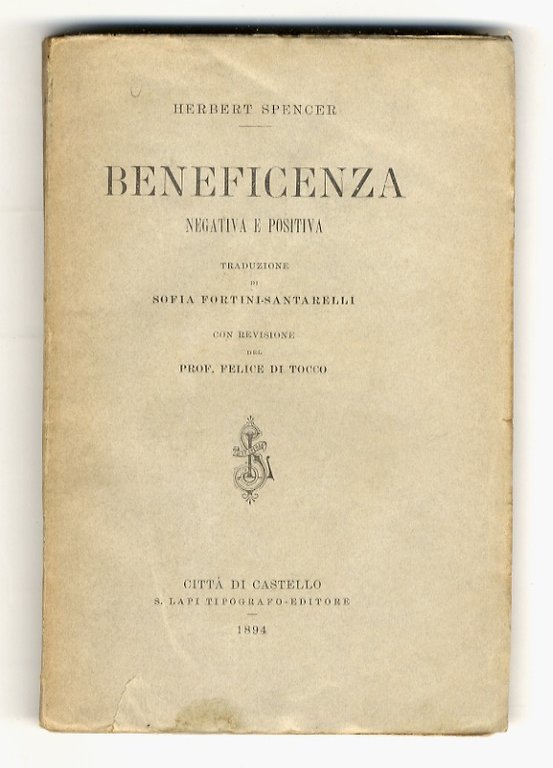 Beneficenza negativa e positiva. Traduzione di Sofia Fortini-Santarelli. Con revisione …