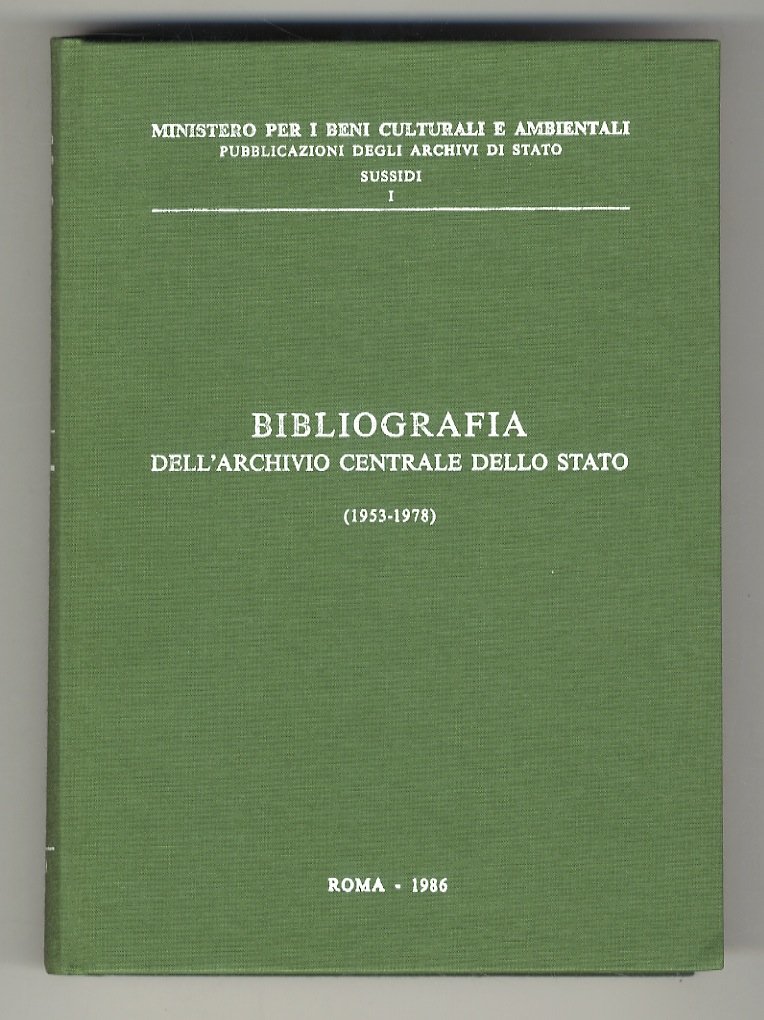 BIBLIOGRAFIA dell'Archivio Centrale dello Stato (1953-1978). A cura di Sandro …