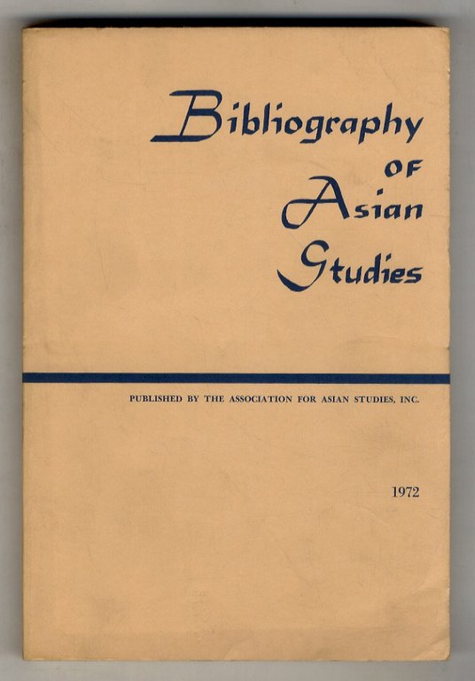 BIBLIOGRAPHY of Asian Studies. 1969. 1970. 1972.