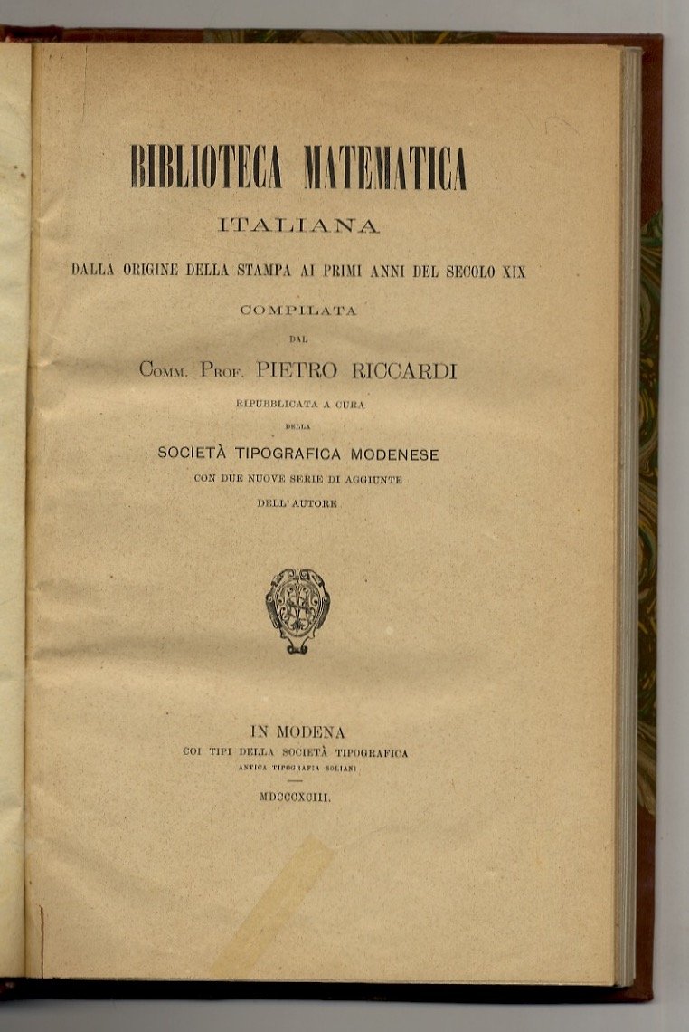 Biblioteca Matematica Italiana dalla origine della stampa ai primi anni …