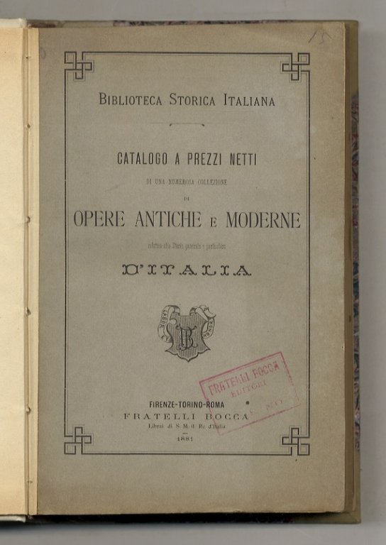 Biblioteca Storica Italiana. Catalogo a prezzi netti di una numerosa …