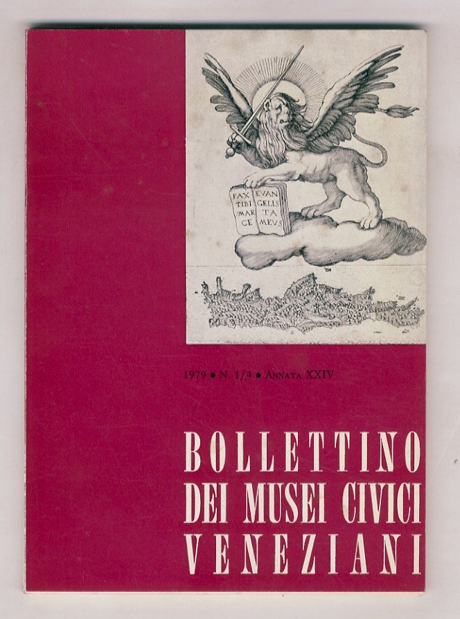 BOLLETTINO dei Musei Civici Veneziani. Annata XXIV. 1979. N. 1/4.