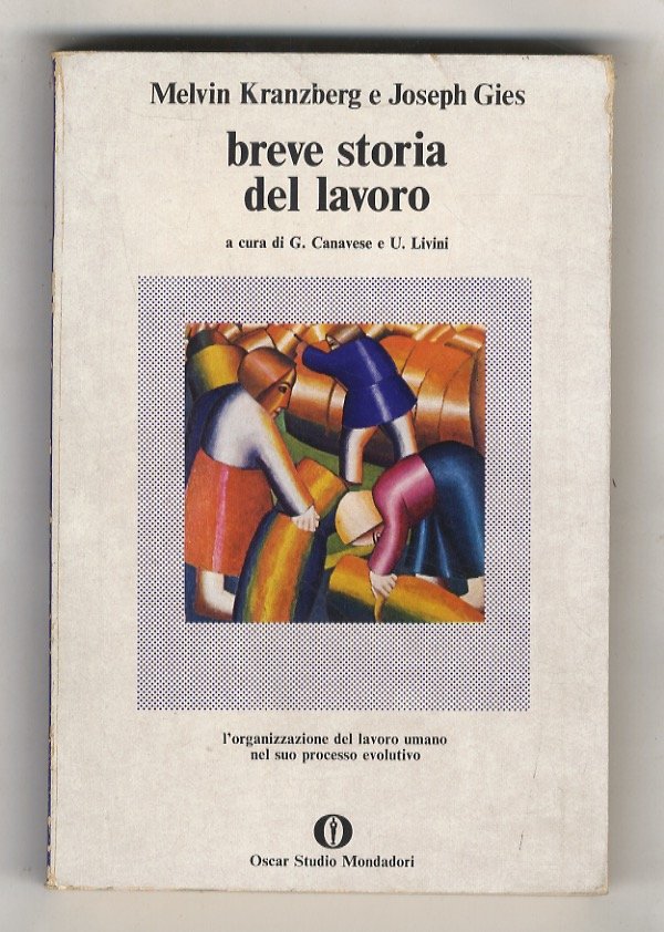 Breve storia del lavoro. Traduzione e cura di Giuliano Canavese …