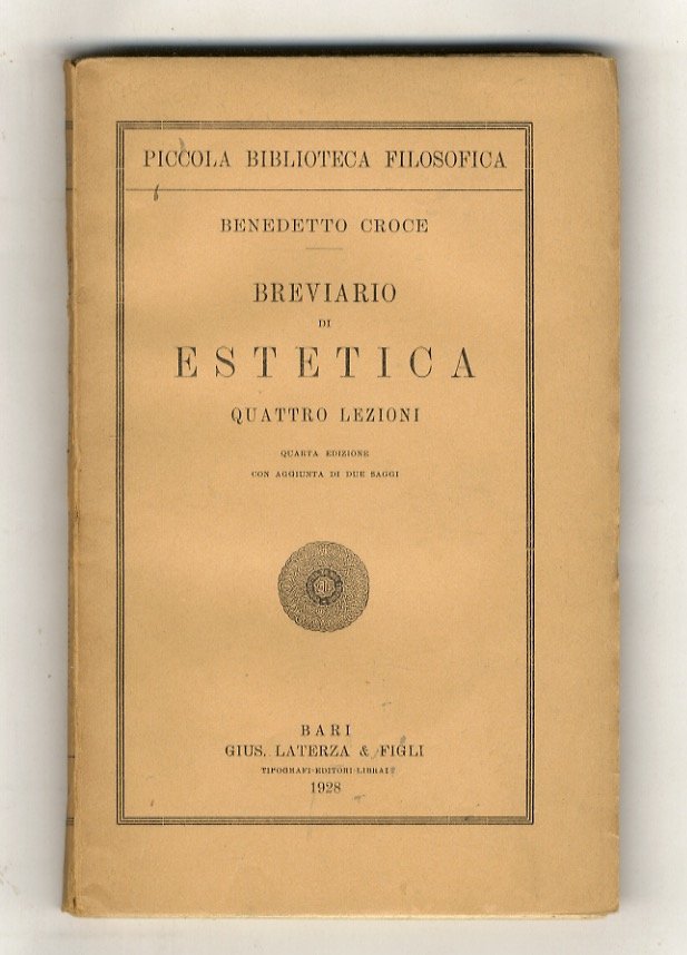 Breviario di estetica. Quattro lezioni. Quarta edizione con aggiunta di …