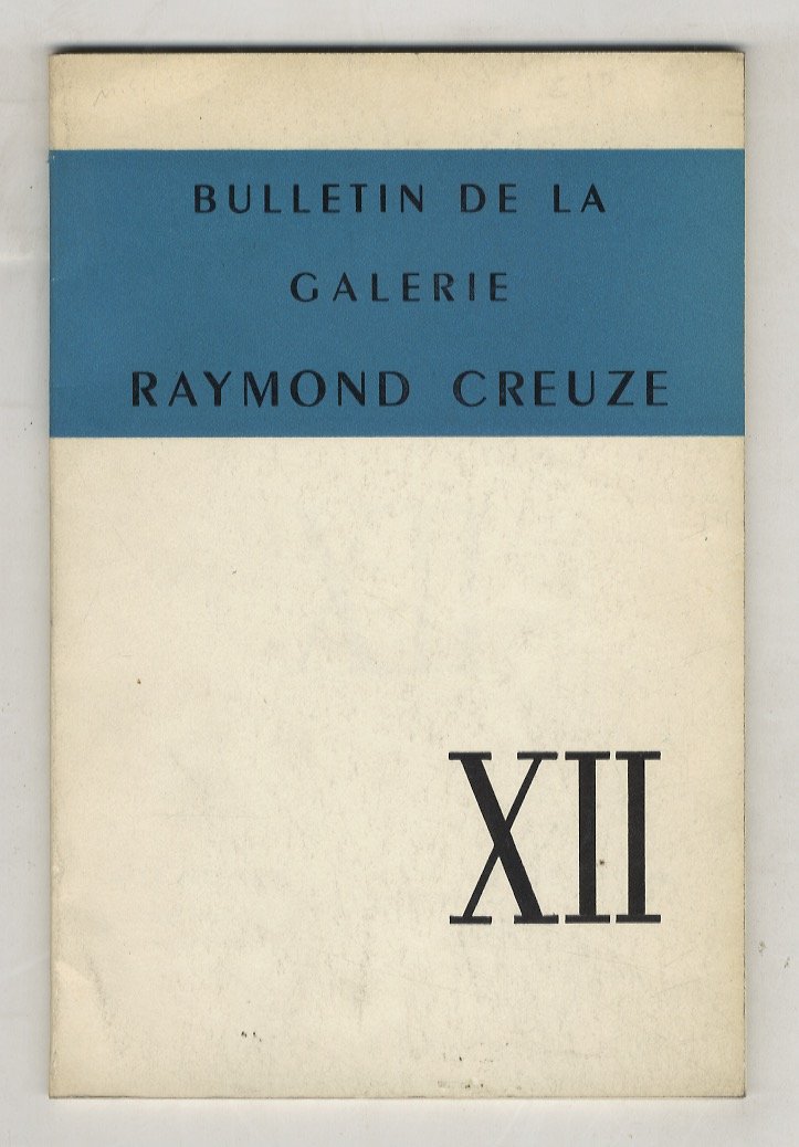 BULLETIN del la Galerie Raymond Creuze. XII.