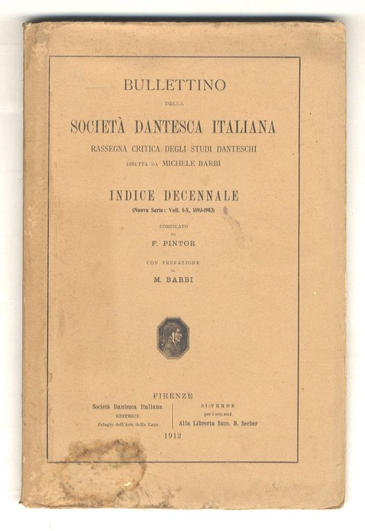 Bullettino della Società Dantesca Italiana. Rassegna critica degli studi danteschi …