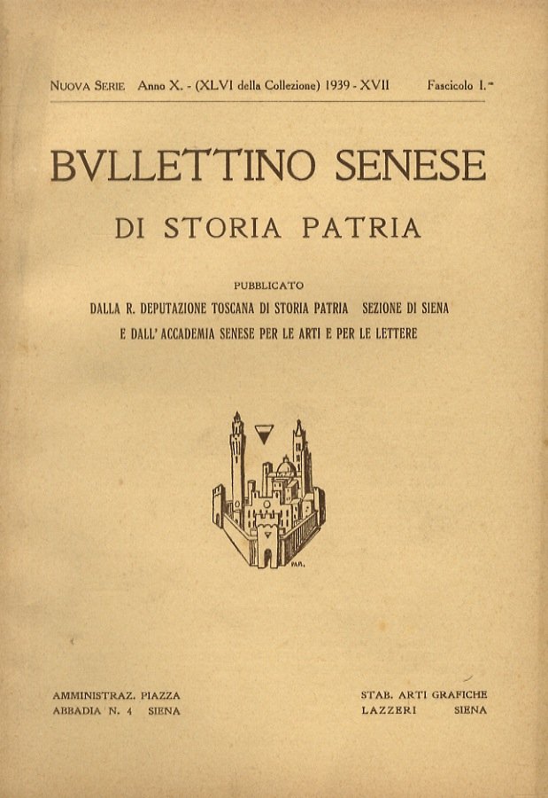 BULLETTINO Senese di Storia Patria. Pubblicato dalla R. Deputazione Toscana …