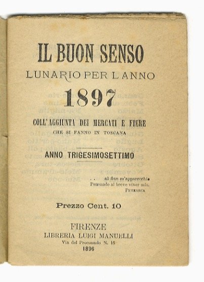 Buon (Il) Senso. Lunario per l'anno 1897, coll'aggiunta dei mercati …