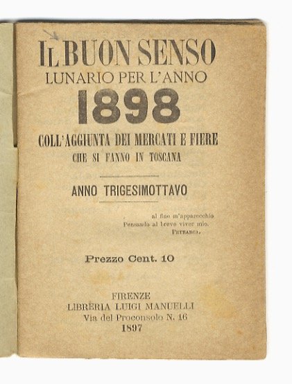 BUON (IL) senso. Lunario per l'anno 1898. Coll'aggiunta dei mercati …